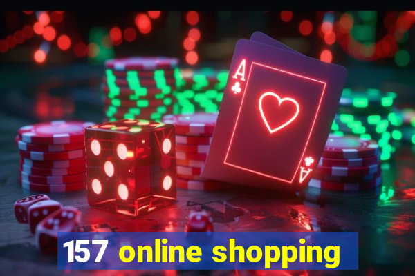 157 online shopping